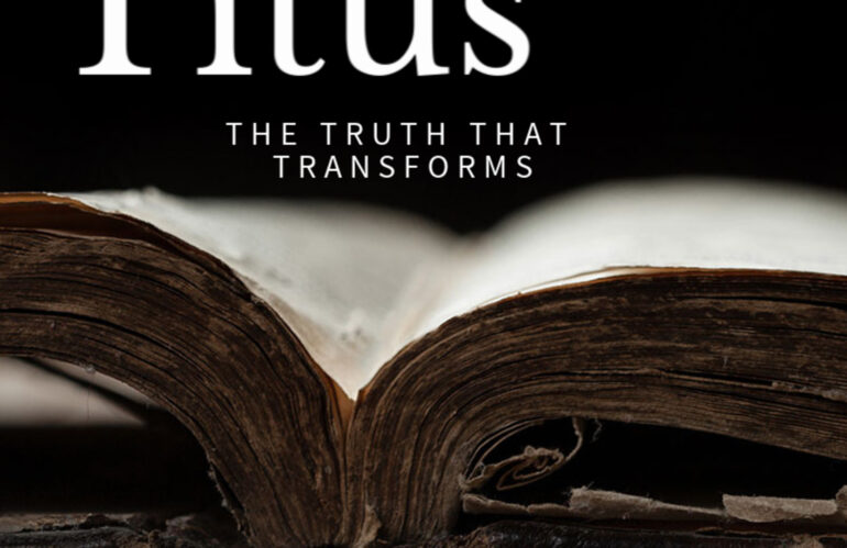 Godliness that truth leads to (Titus 2)
