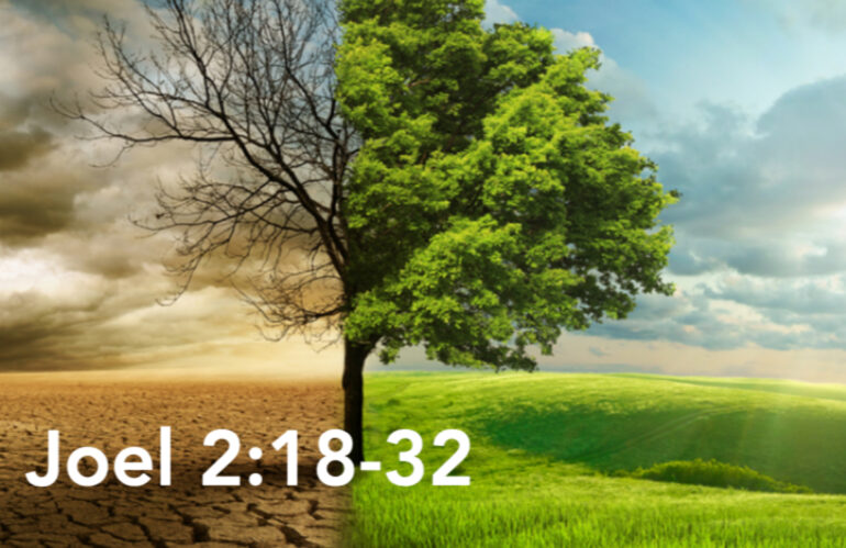 God will restore (Joel 2:18-32) 14 July