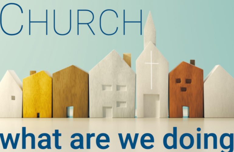Church: What are we doing? (Heb 10:19-25, Eph 4:11-16)